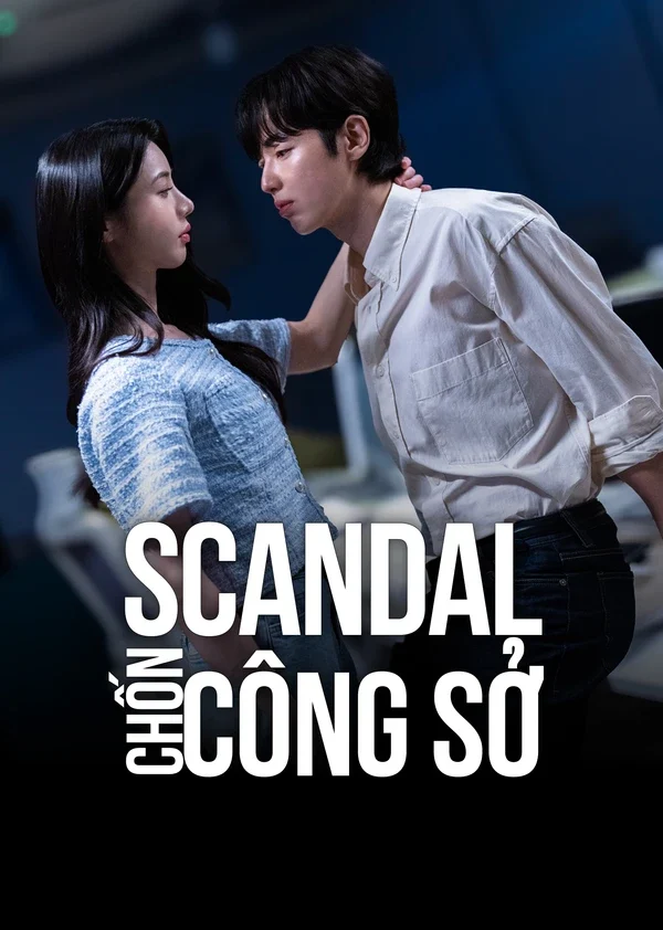 Xem Phim Scandal Chốn Công Sở